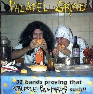 Falafel Grind: 32 Bands Proving That Cripple Bastards Suck!!