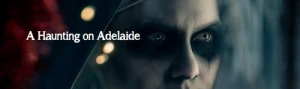 A Haunting on Adelaide
