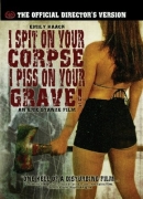 I Spit On Your Corpse, I Piss On Your Grave