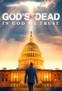 God's Not Dead: In God We Trust