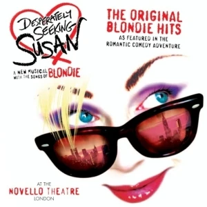Desperately Seeking Susan: The Original Blondie Hits