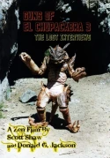 Guns Of El Chupacabra 3: The Lost Interviews