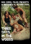 Three Days In The Woods