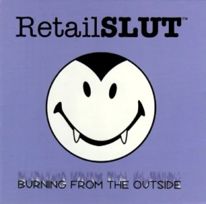 RetailSLUT Music Compilation: Burning From the Outside