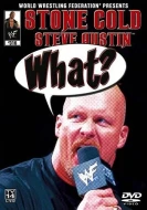Stone Cold Steve Austin: What?