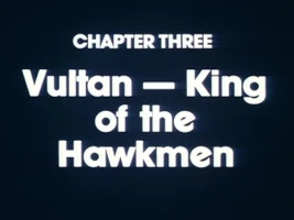 Chapter Three: Vultan - King of the Hawkmen