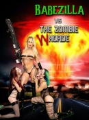 Babezilla vs. The Zombie Whorde
