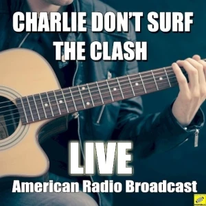 Charlie Don’t Surf